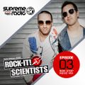 Supreme Radio: Episode 3 - Rock-it! Scientists