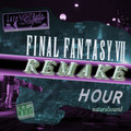 Final Fantasy VII Remake Hour (Late Night Classic Gaming Themes)(107 Soundtrack Radio)(naturalsound)