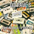 Dj Paul S - Take me back to 90's #2