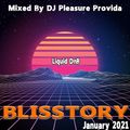 Pleasure Provida - Blisstory DnB January 2021