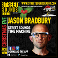 Street Sounds Time Machine with Jason Bradbury on Street Sounds Radio 2000-2200 24/12/2023