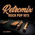 DJ Gian - Retromix Rock Pop 90's (Section The 90's Part 2)