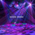 DISCO RE-WORK 21/Talk Talk/Fleetwood Mac/Chic Vs ABC/Chris Rea/Barry White/Many more