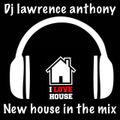 dj lawrence anthony new house in the mix 466