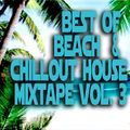 Best Of Beach & Chillout House Music Vol 3 (2013) by Dj ICE