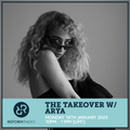 The Takeover w/ Arya 16th January 2023