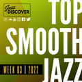Best Smooth Jazz: Top New Smooth Jazz Songs of 2022: Week 3 (100 Min Mix) (Jazz Discover)