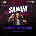 Sanani - Planet Of Sound (Episode 55)