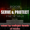 Serve And Protect Riddim (penthouse production 2009) Mixed By MELLOJAH FANATIC OF RIDDIM