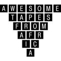 Awesome Tapes From Africa (01.28.19)