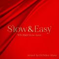 Slow & Easy - 90's R&B Slow Jams - mixed by DJ Mike-Masa