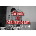 Greek n' Mainstream Club Mix #4