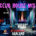 CLUB HOUSE MIX LATIN-MASH UP-CLUB DJ LECHERO de OAKLAND REC LIVE