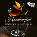 Handcrafted Cocktail Hour 2