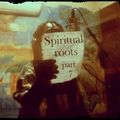 Spiritual roots part 7