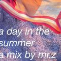a day in the summer - a mix by mr.z
