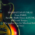 R&B, Dance, Funk MIx MId Tempo BY Manhattan Funk 82 - Vol.I