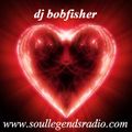 Dj bobfisher  part one    Greatest Slow Jams of All Time! on soul legends radio 04 06 2013