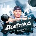 Abel The Kid - In My House 001