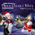 Dj Mixer & Dj Traxx Presents Mixx Chart Hits 2016 Volume 3 (The Christmas Edition)