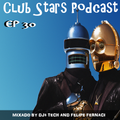 CLUB STARS PODCAST EP 30 MIXED BY DJ TECH