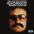The Giorgio Moroder Collection (Presented by Uggh...Nice Watch)