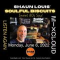 [﻿﻿﻿﻿﻿﻿﻿﻿﻿Listen Again﻿﻿﻿﻿﻿﻿﻿﻿﻿]﻿﻿﻿﻿﻿﻿﻿﻿ *SWEET* 80s SOULFUL BISCUITS* w Shaun Louis June 6, 2022