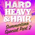 310.5 - Summertime Special Part 2 (Summer Nights) - The Hard, Heavy & Hair Show with Pariah Burke