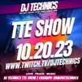 Dj Technics TTE Show 10-20-23