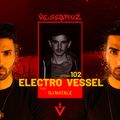 Electro Vessel with Vessbroz Episode 102 ft. DJ Natale