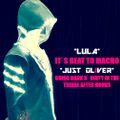 LULA - IT`S BEAT TO MACHO ( JUST OLIVER GOING DARK N` DIRTY IN THE TRIBAL AFTER HOURS )