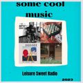Rae Luminous - Some Cool Music - Leisure Sweet Radio 01.21.23