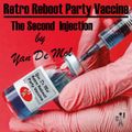Yan De Mol presents Retro Reboot Party Vaccine (Second Injection)
