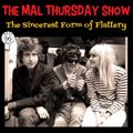 The Mal Thursday Show: The Sincerest Form of Flattery