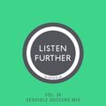 Listen Further Vol. 35 - Sensible Soccers Mix
