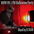 DJ RAM - HALLOWEEN MIX on WOW 99.1 FM ( 80's , 90's , 00's Old School and Dance )