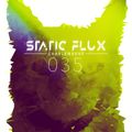 Static Flux 035