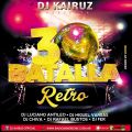 BATALLA DE LOS DJS 30 RETRO - DJ KAIRUZ - MIXER ZONE