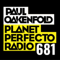 Planet Perfecto 681 ft. Paul Oakenfold