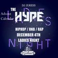 #TheAdventHype Day 4: Ladies Night R&B Mix - Instagram: DJ_Jukess