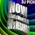 DJ Pich - Now That's What I Call 90's Megamix Vol 2 (Section The 90's Part 2)