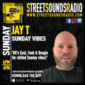 Sunday Vibes with Jay T on Street Sounds Radio 1600-1800 06/08/2023