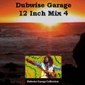 Dubwise Garage - 12 Inch Mix Vol. 4 Featuring Gregory Isaacs, Ini Kamoze, Horace Andy, Bob Marley