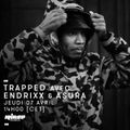 Trapped avec Endrixx & Asura - 07 Avril 2016