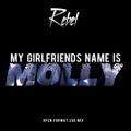 My Giirlfriends Name Is Molly (APR 2012)