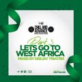 Let's Go to West Africa (Part 3) - Deejay Triatrix