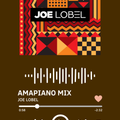 Joe Lobel - Amapiano Mix