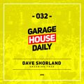 Garage House Daily #032 Dave Shoreland