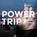 Power Trip, Vol. 3