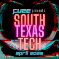 Fuze presents :: SOUTH TEXAS TECH :: April 2022